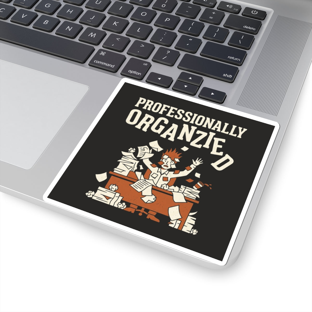 Professionally Organzied Sticker