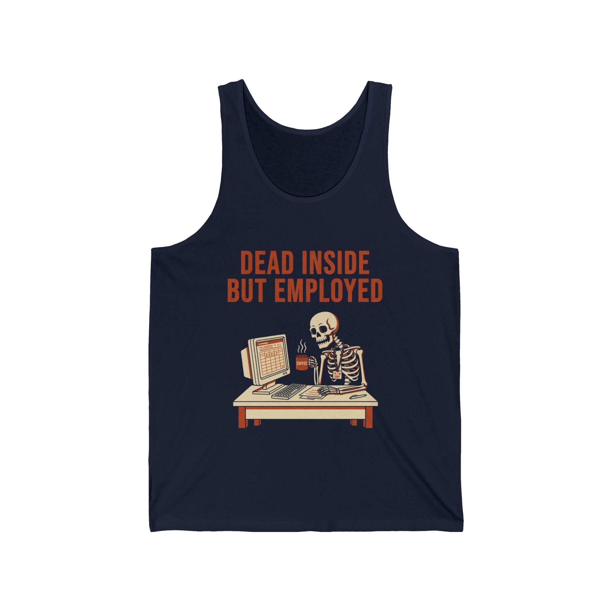 Dead Inside But Employed Tank Top