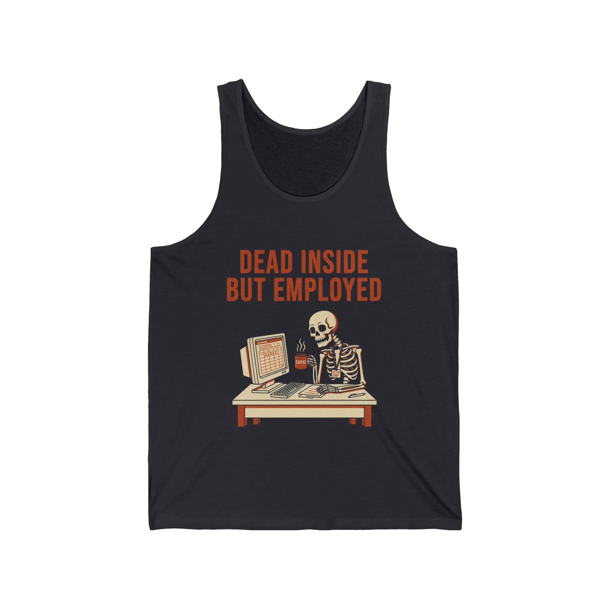 Dead Inside But Employed Tank Top
