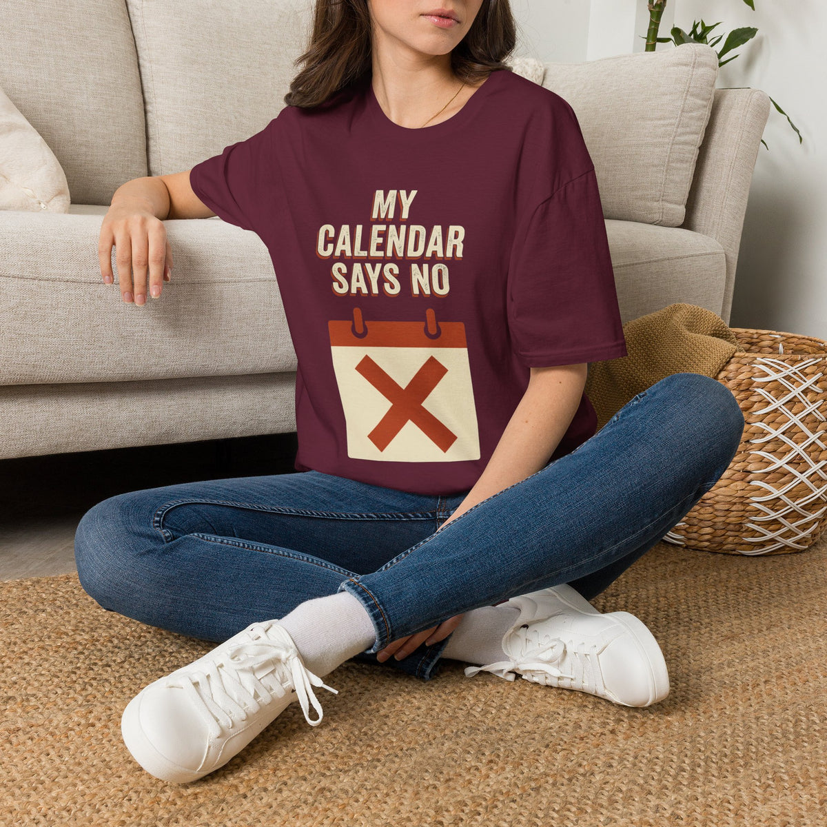My Calendar Says No T-Shirt