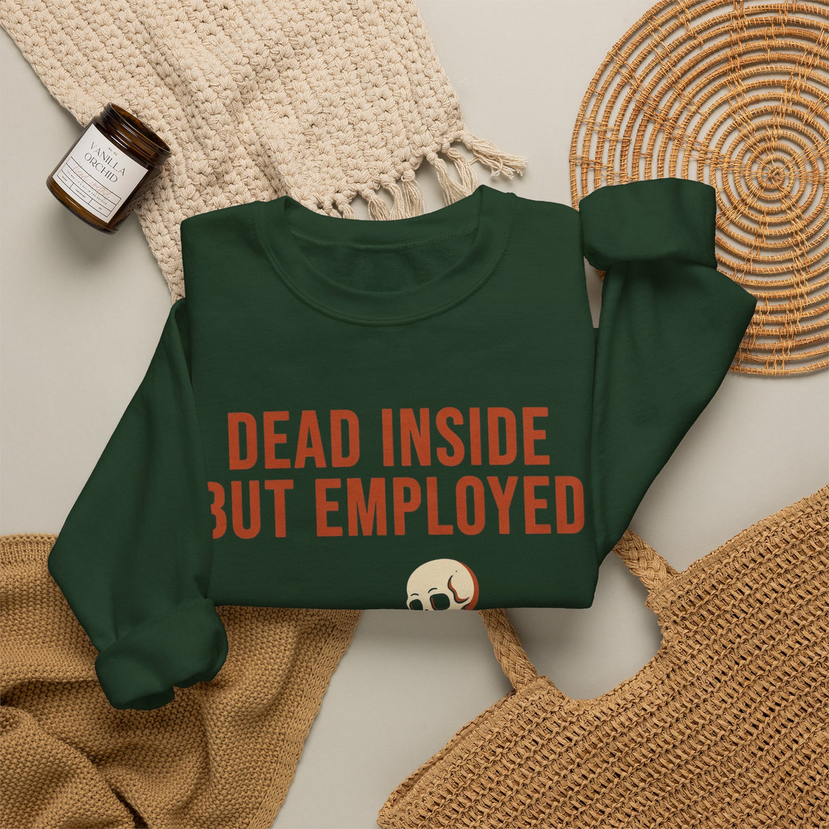 Dead Inside But Employed Sweatshirt