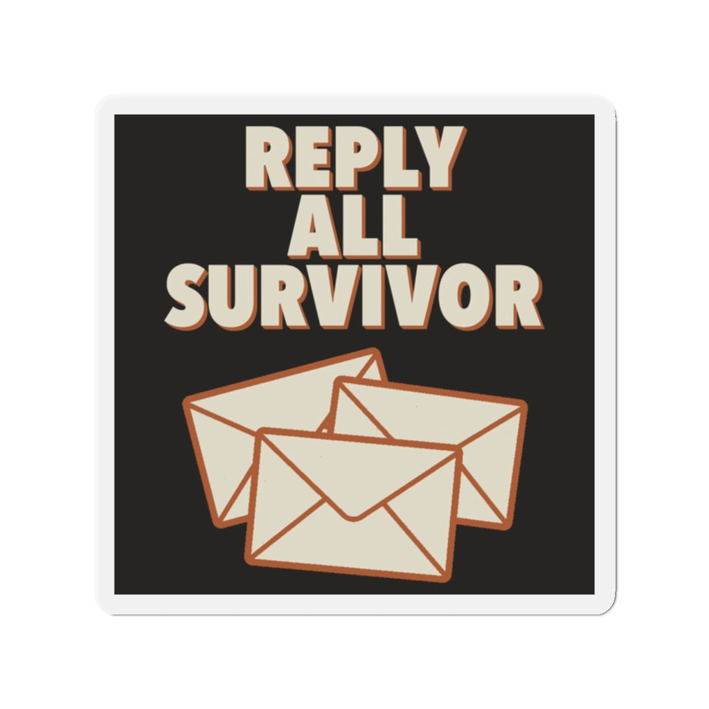 Reply All Survivor Magnet