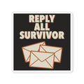 Reply All Survivor Magnet