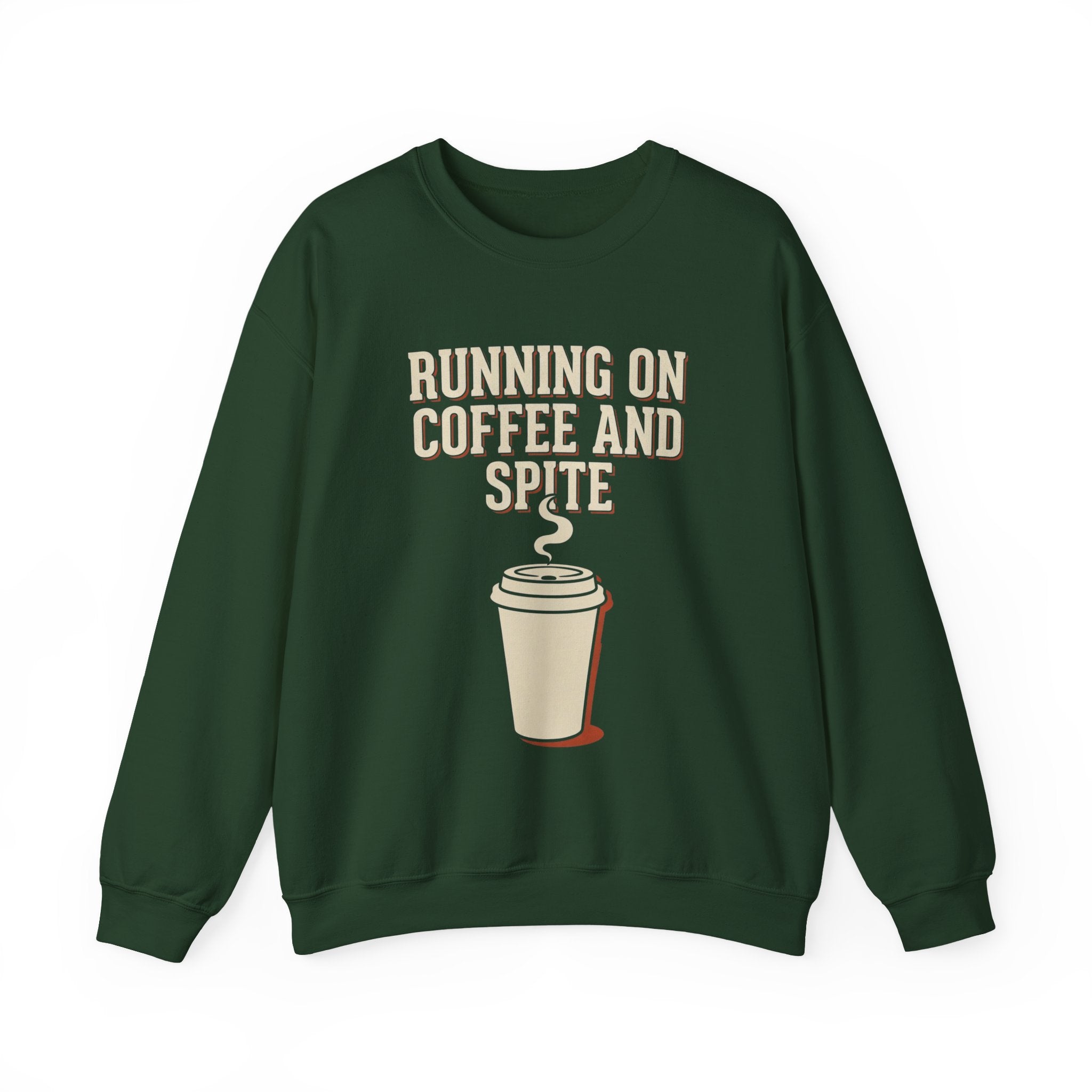 Running On Coffee And Spite Sweatshirt