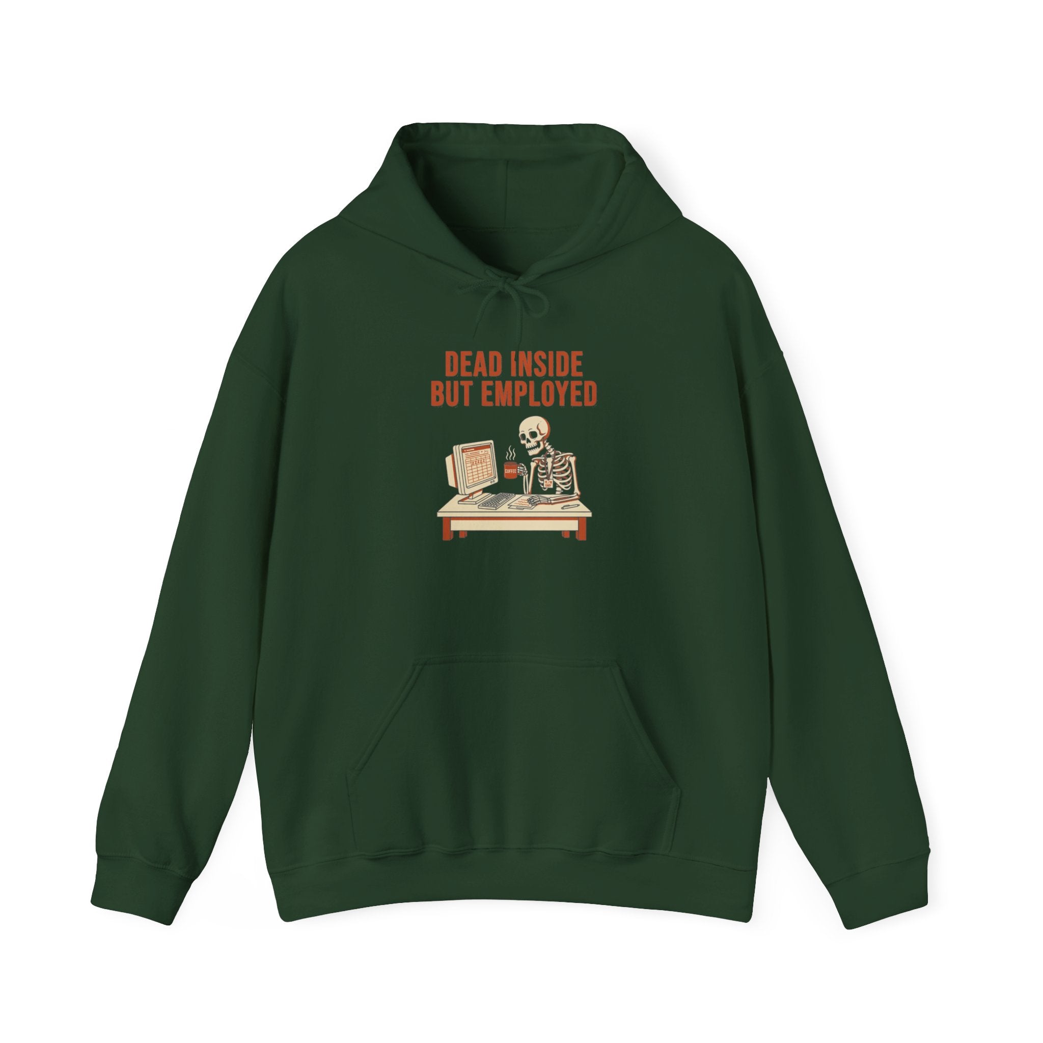Dead Inside But Employed Hoodie