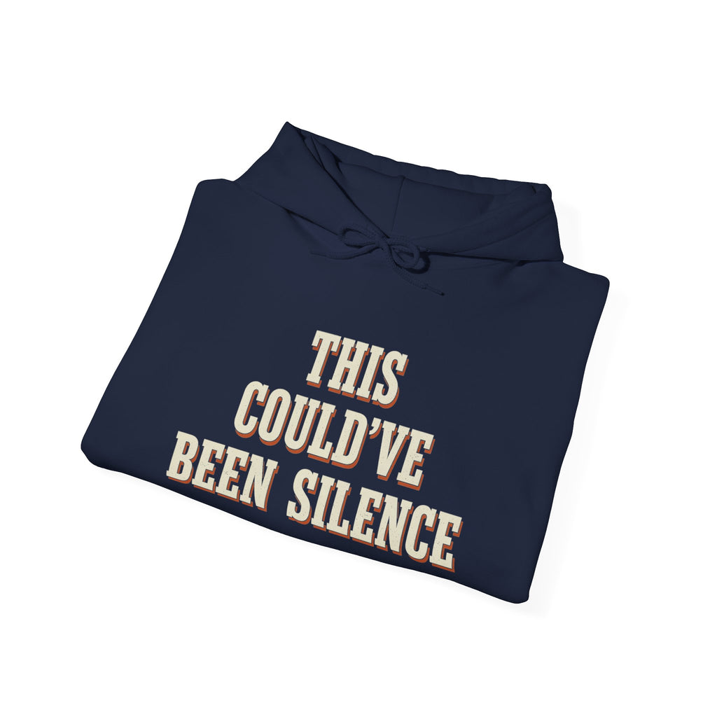 This Could've Been Silence Hoodie