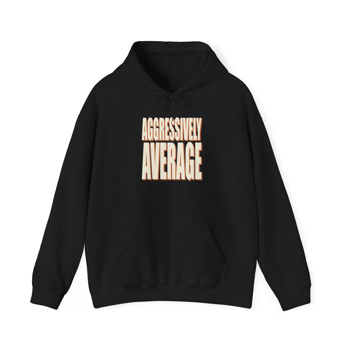 Aggressively Average Hoodie