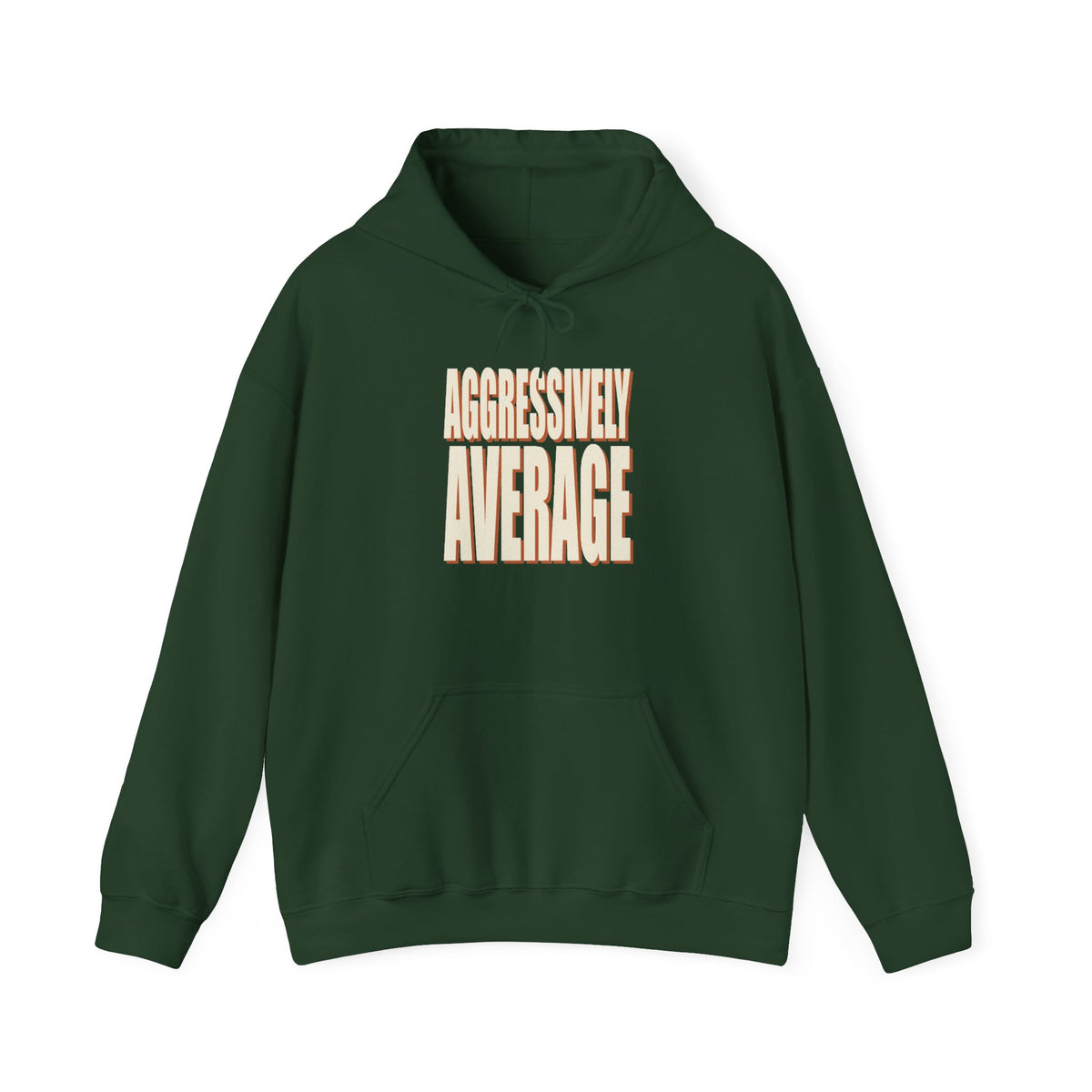 Aggressively Average Hoodie