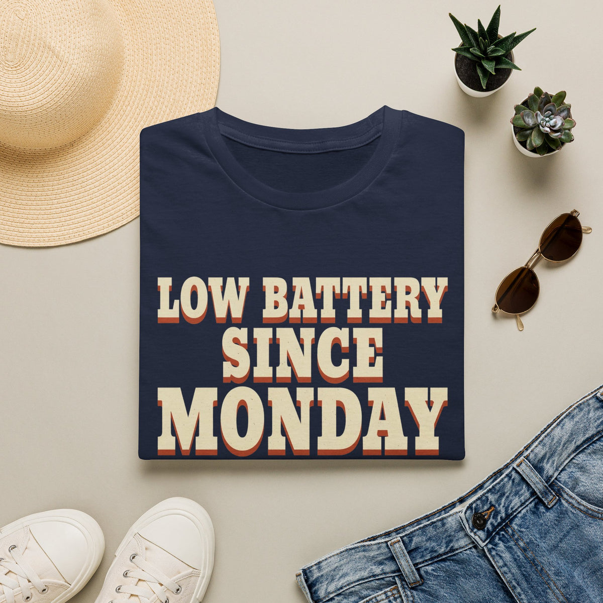 Low Battery Since Monday T-Shirt