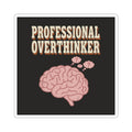 Professional Overthinker Sticker