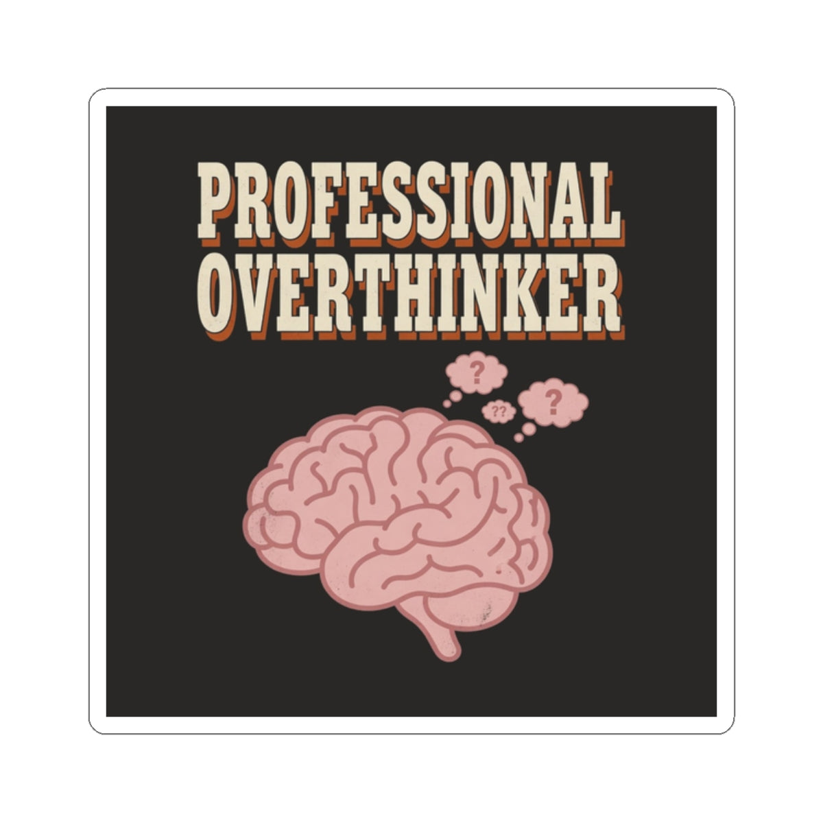 Professional Overthinker Sticker