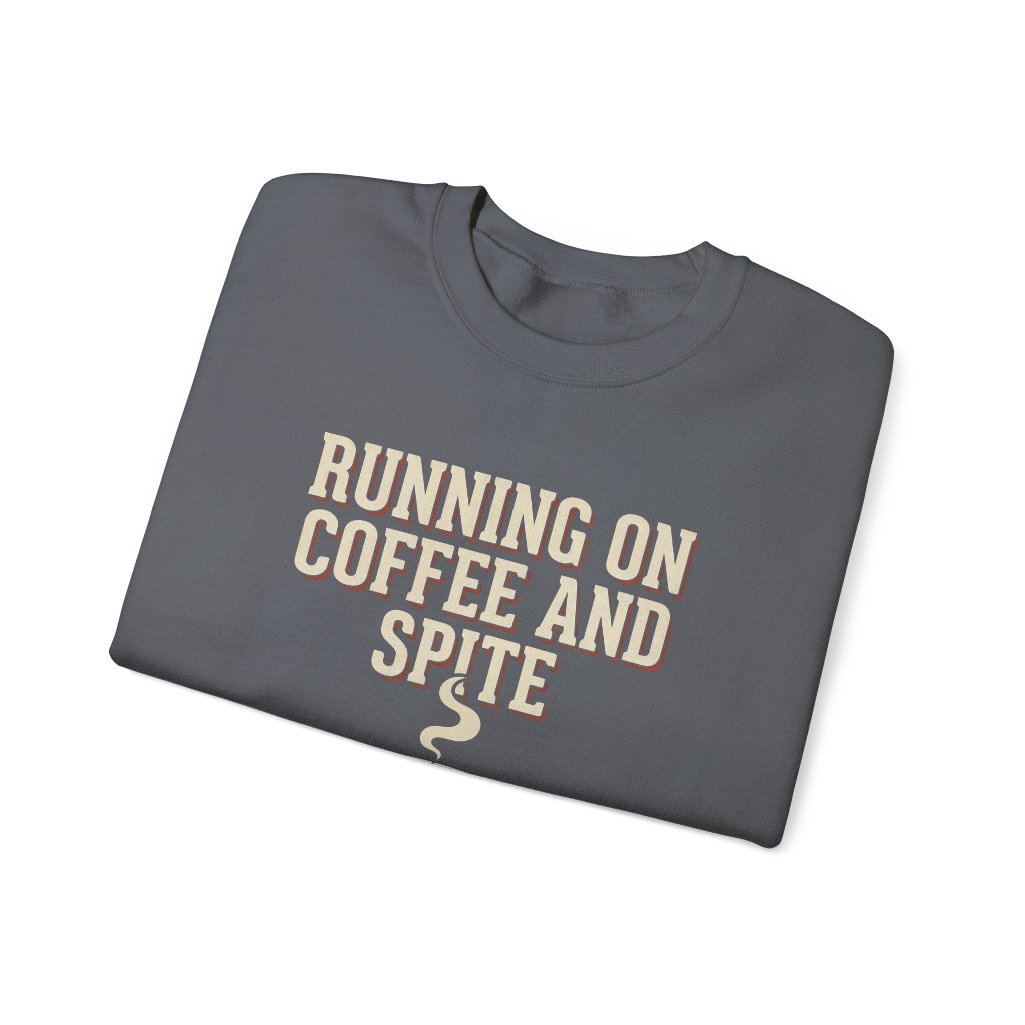 Running On Coffee And Spite Sweatshirt