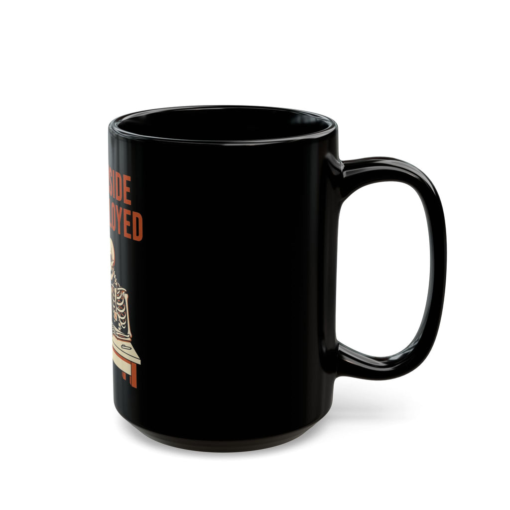 Dead Inside But Employed Mug