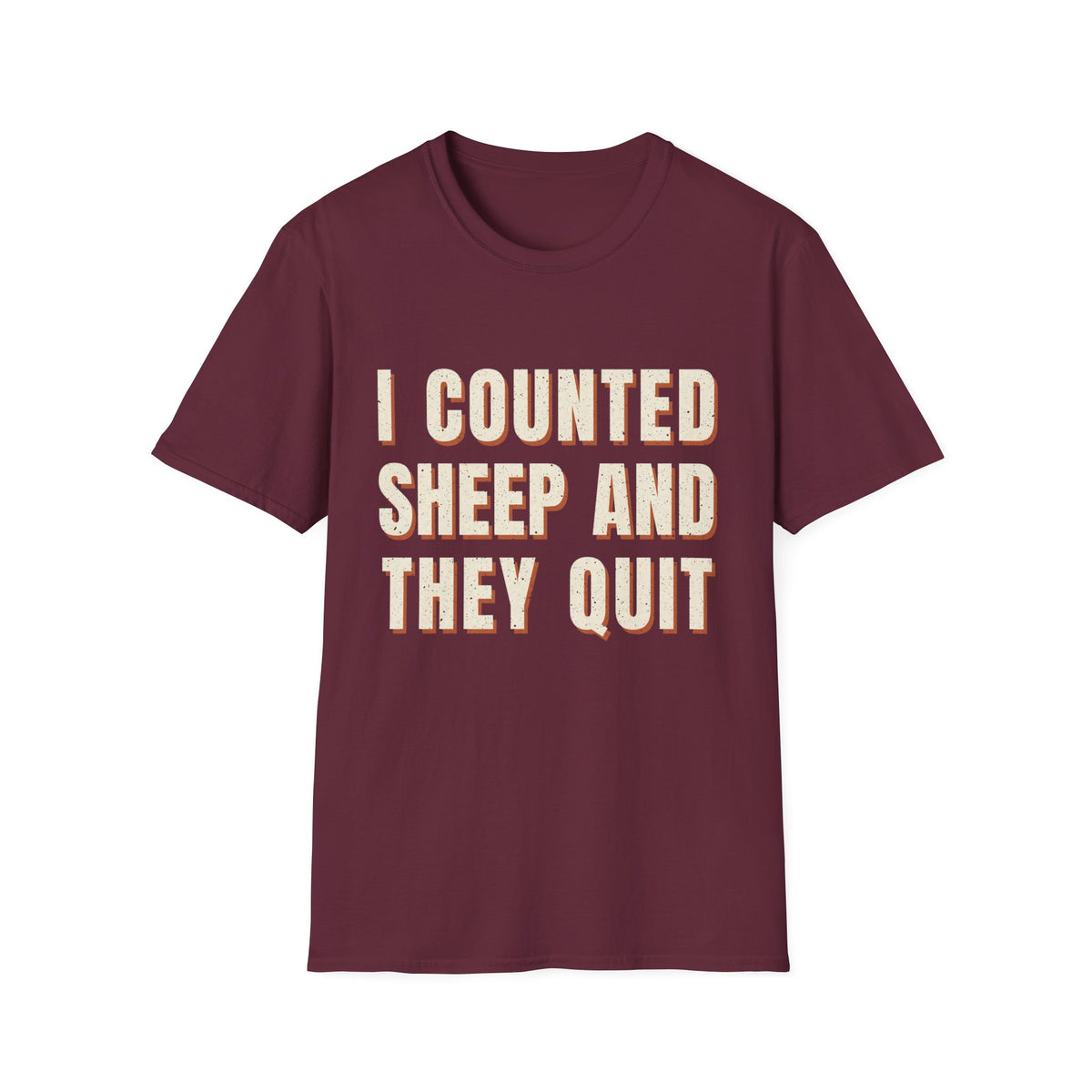 I Counted Sheep And They Quit T-Shirt