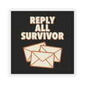 Reply All Survivor Sticker
