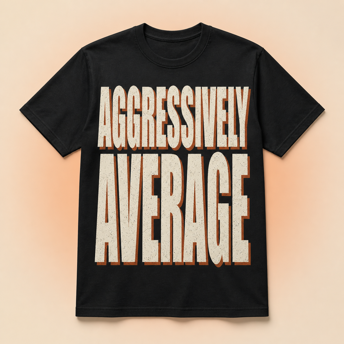 Aggressively Average T-Shirt full front premium product mockup