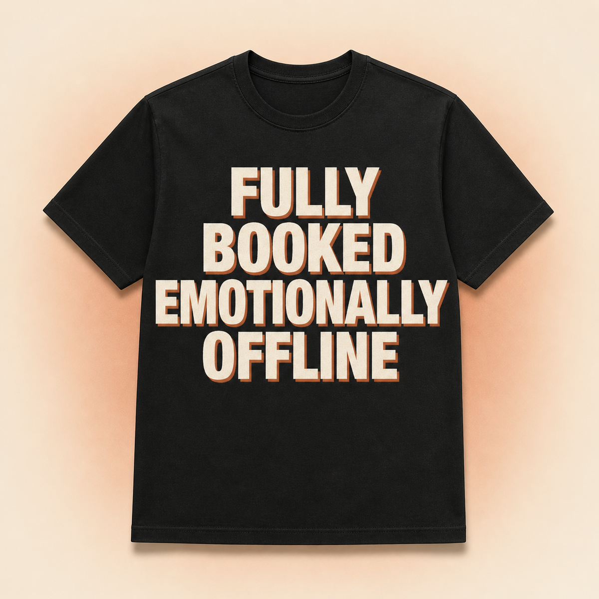 Fully Booked Emotionally Offline T-Shirt full front premium product mockup