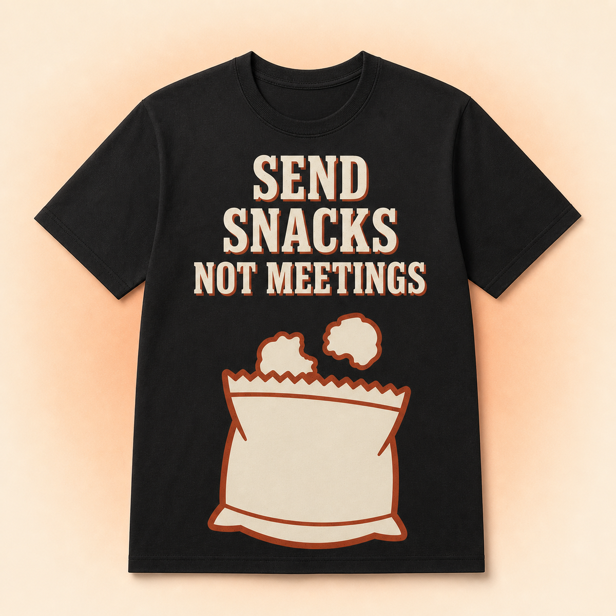Send Snacks Not Meetings T-Shirt full front premium product mockup